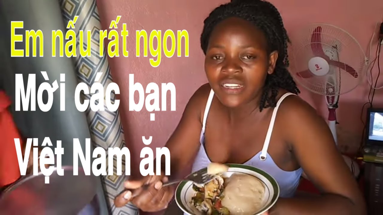 Ăn Trưa món ăn truyền thống tại nhà cô bạn Angola (2022)