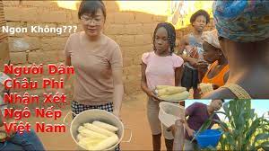 Người Châu Phi lần đầu ăn Ngô nếp Việt Nam (2022)